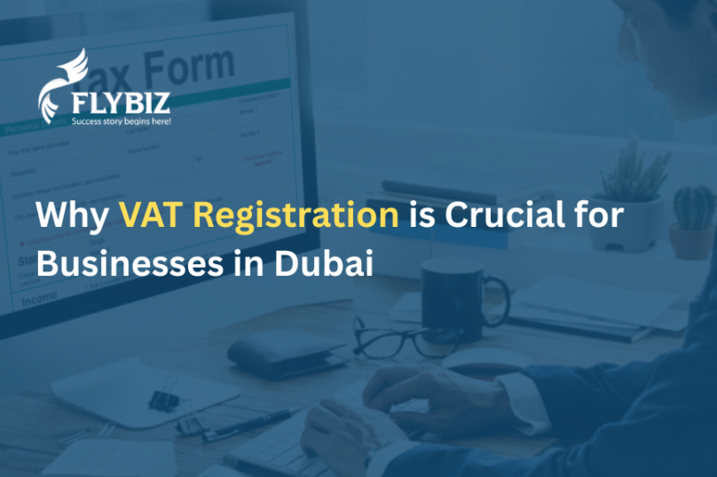 Why VAT Registration is Crucial for Businesses in Dubai