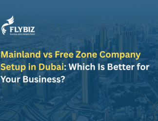 Mainland vs Free Zone Company Setup in Dubai: Which Is Best for Your Business Mainland vs Free Zone Company Setup in Dubai: Which Is Best for Your Business